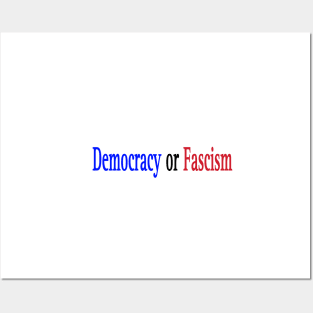 Democracy or Fascism - Front Posters and Art